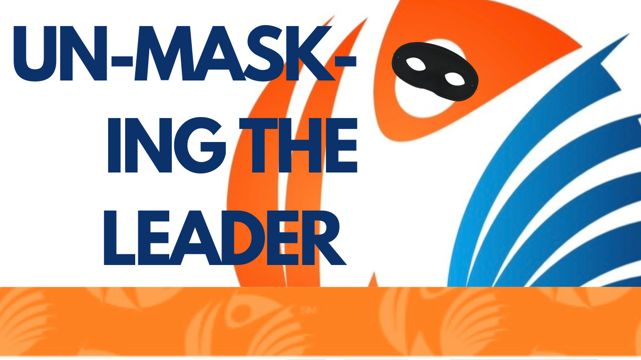 Removing the MASK in Leadership