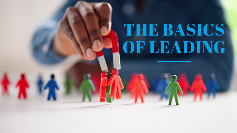 Your Back-to-Basics Guide to Leadership